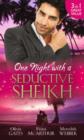 One Night with a Seductive Sheikh : The Sheikh's Redemption / Falling for the Sheikh She Shouldn't / The Sheikh and the Surrogate Mum - Book