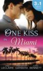 One Kiss in... Miami : Nothing Short of Perfect / Reunited...with Child / Her Innocence, His Conquest - Book