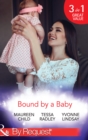 Bound By A Baby : Have Baby, Need Billionaire (Billionaires and Babies, Book 12) / the Boss's Baby Affair (Billionaires and Babies, Book 13) / the Pregnancy Contract - Book