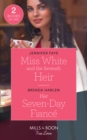 Miss White And The Seventh Heir : Miss White and the Seventh Heir (Once Upon a Fairytale) / Her Seven-Day Fiance (Match Made in Haven) - Book