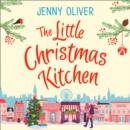 The Little Christmas Kitchen - eAudiobook