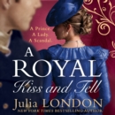 A Royal Kiss And Tell - eAudiobook
