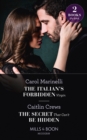 The Italian's Forbidden Virgin / The Secret That Can't Be Hidden : The Italian's Forbidden Virgin (Those Notorious Romanos) / the Secret That Can't be Hidden (Those Notorious Romanos) - Book