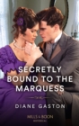 Secretly Bound To The Marquess - Book