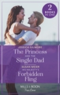 The Princess And The Single Dad / His Majesty's Forbidden Fling : The Princess and the Single Dad (the Princess Sister Swap) / His Majesty's Forbidden Fling (Scandal at the Palace) - Book