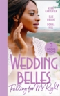 Wedding Belles: Falling For Mr Right : Bayside's Most Unexpected Bride (Saved by the Blog) / Because of You / When I'm with You - Book