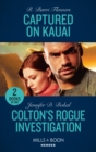 Captured On Kauai / Colton's Rogue Investigation : Captured on Kauai (Hawaii Ci) / Colton's Rogue Investigation (the Coltons of Colorado) - Book