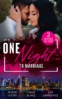 One Night... To Marriage : To Love, Honour and Betray / One Night with Gael / One Night to Wedding Vows - Book