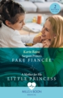 Surgeon Prince's Fake Fiancee / A Mother For His Little Princess : Surgeon Prince's Fake Fiancee (Royal Docs) / a Mother for His Little Princess (Royal Docs) - Book