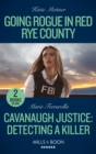 Going Rogue In Red Rye County / Cavanaugh Justice: Detecting A Killer : Going Rogue in Red Rye County (Secure One) / Cavanaugh Justice: Detecting a Killer (Cavanaugh Justice) - Book