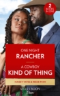 One Night Rancher / A Cowboy Kind Of Thing : One Night Rancher (the Carsons of Lone Rock) / a Cowboy Kind of Thing (Texas Cattleman's Club: the Wedding) - Book