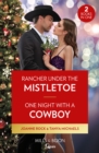 Rancher Under The Mistletoe / One Night With A Cowboy : Rancher Under the Mistletoe (Kingsland Ranch) / One Night with a Cowboy - Book