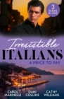Irresistible Italians: A Price To Pay : Di Sione's Innocent Conquest (the Billionaire's Legacy) / Bought by Her Italian Boss / the Truth Behind His Touch - Book