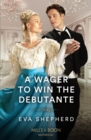 A Wager To Win The Debutante - Book