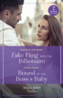 Fake Fling With The Billionaire / Bound By The Boss's Baby : Fake Fling with the Billionaire / Bound by the Boss's Baby - Book