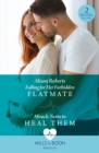 Falling For Her Forbidden Flatmate / Miracle Twins To Heal Them - Book