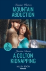 Mountain Abduction / A Colton Kidnapping : Mountain Abduction (Big Sky Search and Rescue) / a Colton Kidnapping (the Coltons of Owl Creek) - Book