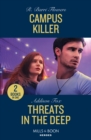 Campus Killer / Threats In The Deep : Campus Killer (the Lynleys of Law Enforcement) / Threats in the Deep (New York Harbor Patrol) - Book