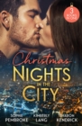 Christmas Nights In The City : A Midnight Kiss to Seal the Deal (Cinderellas in the Spotlight) / the Million-Dollar Question / Christmas in Da Conti's Bed - Book