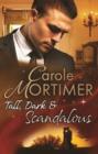 Tall, Dark & Scandalous : Jordan St Claire: Dark and Dangerous / the Reluctant Duke / Taming the Last St Claire - Book