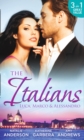The Italians: Luca, Marco and Alessandro : Between the Italian's Sheets / the Moretti Heir / Alessandro and the Cheery Nanny - Book