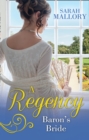A Regency Baron's Bride : To Catch a Husband... / the Wicked Baron - Book