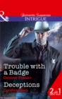 Trouble with a Badge : Deceptions - Book