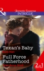 Texan's Baby : Full Force Fatherhood - Book