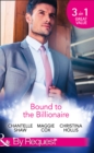 Bound to the Billionaire : Captive in His Castle / In Petrakis's Power / The Count's Prize - Book