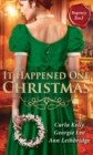 It Happened One Christmas : Christmas Eve Proposal / the Viscount's Christmas Kiss / Wallflower, Widow...Wife! - Book