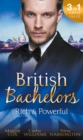 British Bachelors: Rich and Powerful : What His Money Can't Hide / His Temporary Mistress / Trouble on Her Doorstep - Book