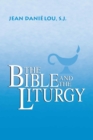 The Bible and the Liturgy - Book