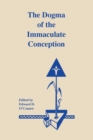 The Dogma of the Immaculate Conception : History and Significance - Book