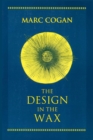 Design in the Wax, The : The Structure of the Divine Comedy and Its Meaning - Book