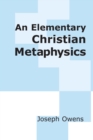 An Elementary Christian Metaphysics - Book