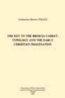 The Key to the Brescia Casket : Typology and the Early Christian Imagination - Book