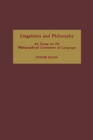 Linguistics and Philosophy : An Essay on the Philosophical Constants of Language - Book