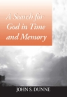 Search for God in Time and Memory, A - Book