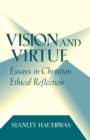 Vision and Virtue : Essays in Christian Ethical Reflection - Book