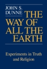 Way of All the Earth, The : Experiments in Truth and Religion - Book