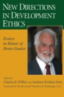 New Directions in Development Ethics : Essays in Honor of Denis Goulet - Book