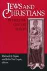 Jews and Christians in Twelfth-Century Europe - Book