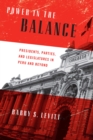 Power in the Balance : Presidents, Parties, and Legislatures in Peru and Beyond - Book