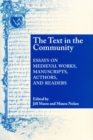 Text In The Community : Essays on Medieval Works, Manuscripts, Authors, and Readers - Book