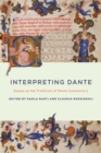 Interpreting Dante : Essays on the Traditions of Dante Commentary - Book