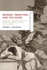 Reason, Tradition, and the Good : MacIntyre's Tradition-Constituted Reason and Frankfurt School Critical Theory - Book