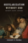 Secularization without End : Beckett, Mann, Coetzee - Book