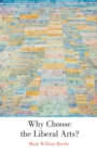Why Choose the Liberal Arts? - Book