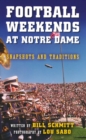 Football Weekends at Notre Dame : Snapshots and Traditions - Book