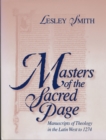 Masters of the Sacred Page : Manuscripts of Theology in the Latin West to 1274 - Book